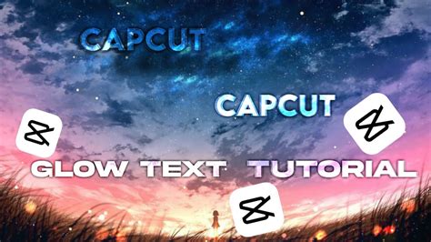 How To Make Glow Text On Capcut Tutorial Capcut Tutorial Youtube