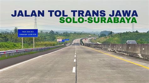 Jalan Tol Trans Jawa 2023 Solo Surabaya Gerbang Tol Colomadu