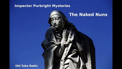 Inspector Purbright Mysteries The Naked Nuns