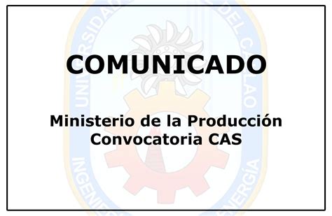 Ministerio De La Producci N Convocatoria Cas Facultad De Ingenier A