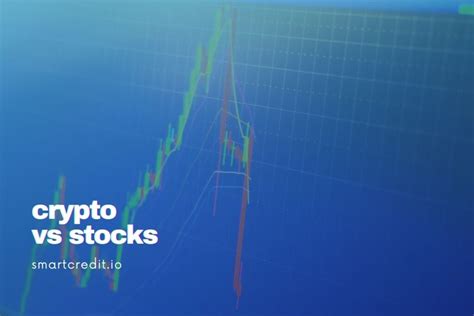 Crypto Vs Stocks A Comparison For Smartcredit Io