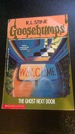 The Ghost Next Door Goosebumps Paperback R L Stine R L Stine