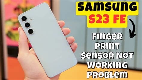 Samsung Galaxy S23 FE Finger Print Sensor Not Working Problem