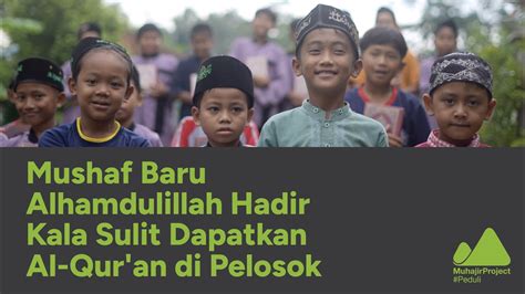 Mushaf Baru Alhamdulillah Hadir Kala Sulit Dapatkan Al Qur An Di