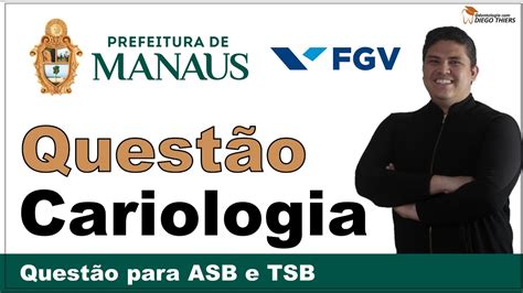 QUESTÃO DE CARIOLOGIA FGV PARA TSB E ASB CONCURSO SEMSA MANAUS 2022