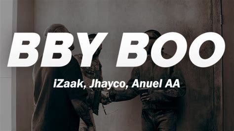 Izaak Jhayco Anuel Aa Bby Boo Remix Letra Youtube