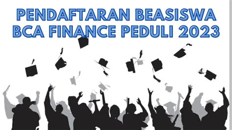 Beasiswa BCA Finance Peduli 2023 Masih Buka Pendaftaran Ada Dana Rp14