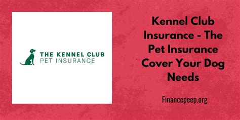 Kennel Club Insurance Reviews Features Pros And Cons Finance Peep