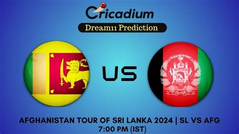 Sl Vs Afg Dream Prediction Rd T I Afghanistan Tour Of Sri Lanka