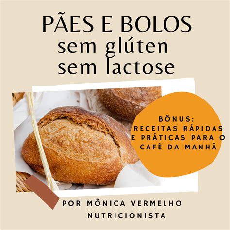 Pães E Bolos Sem Glúten E Sem Lactose Bônus Receitas Para Café Da Manhã