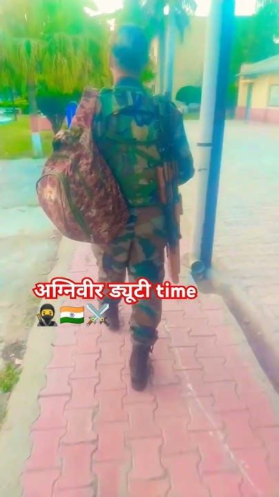 अग्निवीर Duty Time🥷🇮🇳⚔️ Army Bsf Indianarmy Cisf Armylover Ssb