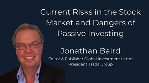 Current Risks In The Stock Market And Dangers Of Passive Investing With