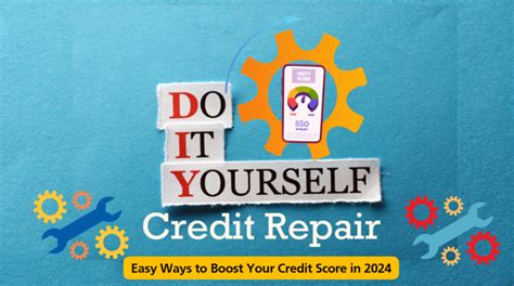 Diy Credit Repair Easy Ways To Boost Your Credit Score In