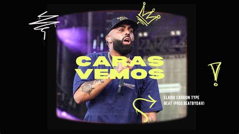 Free Eladio Carrion Type Beat Caras Vemos Youtube