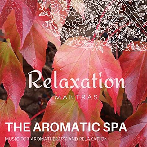 Amazon Music Massage Tribeのthe Aromatic Spa Music For Aromatherapy