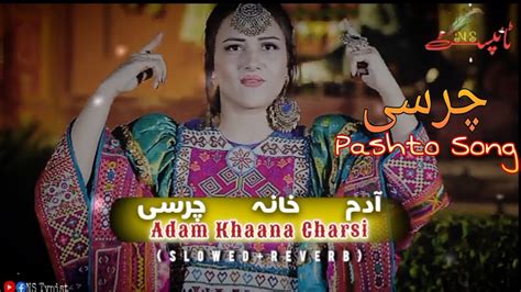 Pashto New Song 2024 Slowed Reverb Adam Khana Charsi Tak Me Obasa