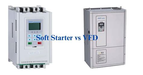 Soft Starter Vs VFD Whats The Difference