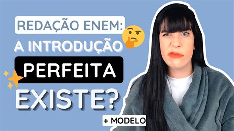 Como Fazer Uma Introdu O Perfeita Modelo Youtube