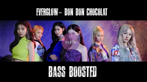 EVERGLOW Bon Bon Chocolat BASS BOOSTED 4k YouTube