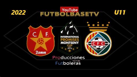 Damm Vs Cerdanyola Montseny Cup U Youtube