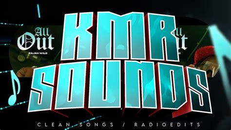 Rajahwild All Out Clean Radio Edit Kmrsounds Rajahwild Youtube