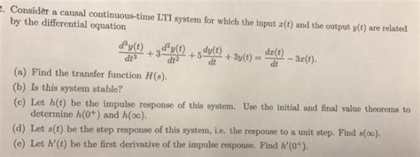 Solved Consider A Causal Continuous Time Lti System For