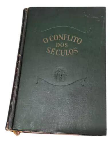 Livro O Conflito Dos S Culos Ellen G White Igreja Adventista