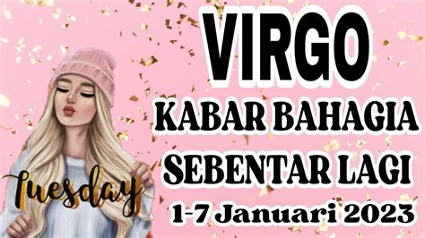 VIRGO Kabar Bahagia Sebentar Lagi 1 7 Januari 2023 YouTube