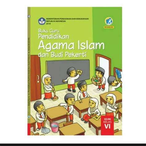 Buku Guru Pendidikan Agama Islam Dan Budi Pekerti K13 Dikbud Kelas 6 Edisi Revisi Terbaru