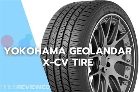 Yokohama Geolandar X Cv Tire Review Tires Reviewed