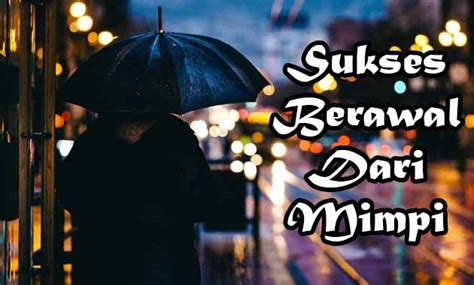 Arti Sukses Berawal Dari Mimpi Yang Sebenarnya Prayoga Id