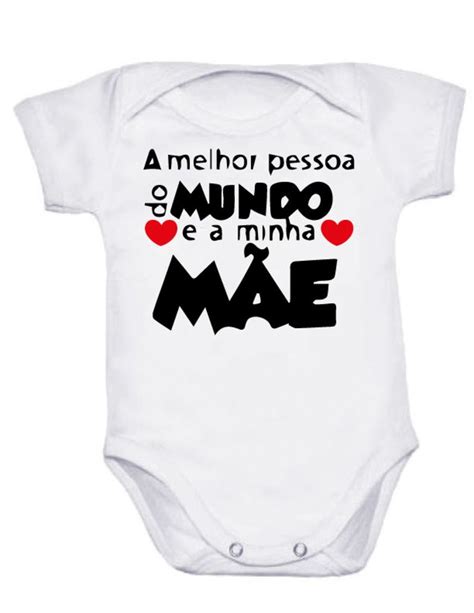 Body de Bebê a Melhor Pessoa do Mundo É a Minha Mãe Elo7