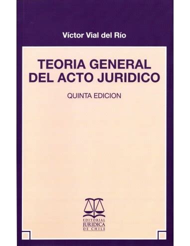 TEORÍA GENERAL DEL ACTO JURÍDICO