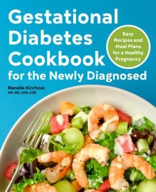 Gestational Diabetes Cookbook For The Newly Diagnosed Easy Recipes And