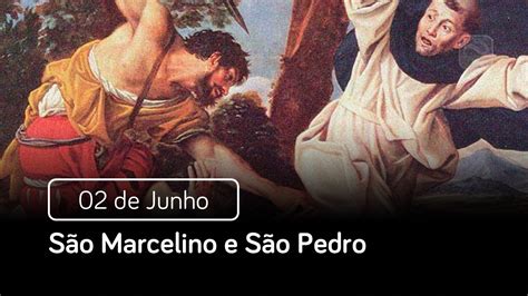 S O Marcelino E S O Pedro De Junho Santo Do Dia Youtube