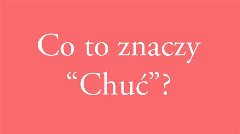 Chuć co to znaczy co wzmaga chuć Intymna Polska