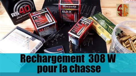 Rechargement Du 308W Pour La Chasse Ep01 YouTube