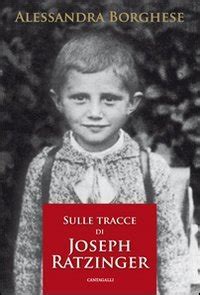 Sulle Tracce Di Joseph Ratzinger By Borghese Alessandra Goodreads