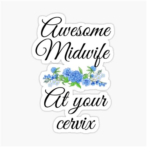 Awesome Midwife At Your Cervix Sticker For Sale By Youcan2 Redbubble