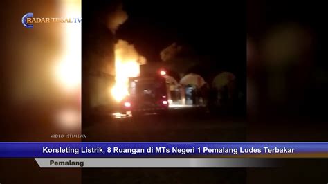 Korsleting Listrik Ruangan Di Mts Negeri Pemalang Ludes Terbakar