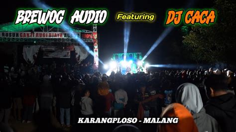 BREWOG AUDIO FEATURING DJ CACA KALIMALANG KARANGPLOSO YouTube