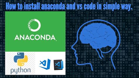 How To Install Anaconda And VS Code Write First Program In Python