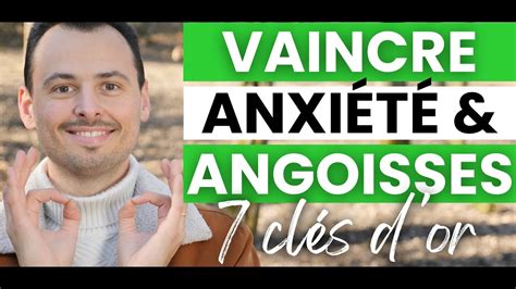 Comment VAINCRE SON ANXIÉTÉ et ses ANGOISSES Comment les CALMER