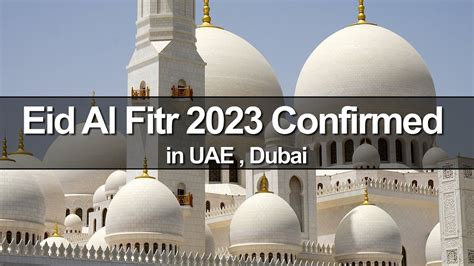 Eid Al Fitr 2023 Confirmed In Uae Dubai Youtube