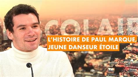 L histoire de Paul Marque jeune danseur étoile YouTube