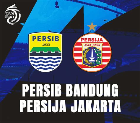 Prediksi Persib Bandung Vs Persija Jakarta Lengkap Head To Head