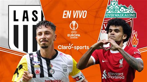 Lask Linz Vs Liverpool En Vivo Online Duelo De La Jornada 1 Del Grupo