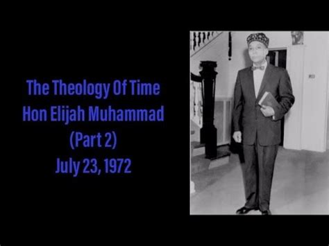 The Theology Of Time The Hon Elijah Muhammad Part 2 Temple 2 July