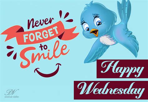 Happy Wednesday Never Forget To Smile Premium Wishes