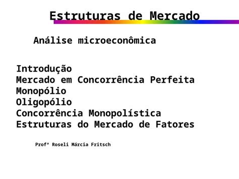 Ppt Estruturas De Mercado Introdu O Mercado Em Concorr Ncia